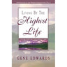 Living by the Highest Life