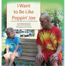 I Want To Be Like Poppin' Joe: A True Story Promoting Inclusion and Self-Determination