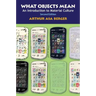What Objects Mean: An Introduction to Material Culture