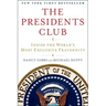 The Presidents Club: Inside the World's Most Exclusive Fraternity