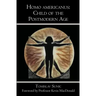 Homo americanus: Child of the Postmodern Age