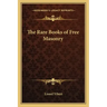 The Rare Books of Free Masonry