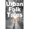 Urban Folk Tales: Stories