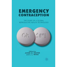 Emergency Contraception: The Story of a Global Reproductive Health Technology