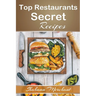 Top Restaurants Secret Recipes