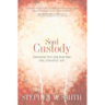 Soul Custody: Choosing to Care for the One and Only You