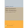 Nazi Germany's New Aristocracy: The SS Leadership,1925-1939