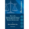 $olo Contendere: How to Go Directly from Law School into the Practice of Law - Without Getting a Job