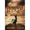 From Ashes to Praise: Encouragement for the grieving parent; a mother's perspective
