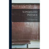 Superfluid Physics