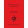Reconstructing the Past: Studies in Mesoamerican and Central American Prehistory