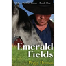 Emerald Fields: A More Perfect Union - Book One