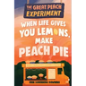 When Life Gives You Lemons, Make Peach Pie