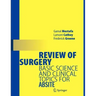 Review of Surgery: Basic Science and Clinical Topics for ABSITE