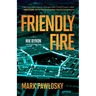 Friendly Fire: A Nik Byron Investigation