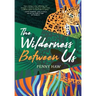 The Wilderness Between Us
