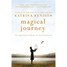 Magical Journey: An Apprenticeship in Contentment