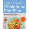 The 14-Day Elimination Diet Plan: Identify Food Allergies and Sensitivities the No-Stress Way