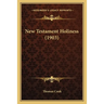 New Testament Holiness (1903)