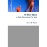 40 Day Run Daily Devotional For Men