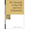 The Messiah in the Old and New Testaments