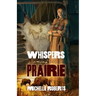 Whispers Among the Prairie