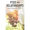 PTSD and Relationships: Loving Someone With PTSD