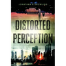 Distorted Perception