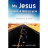 My Jesus Rides A Motorcycle