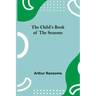 The Child's Book of the Seasons