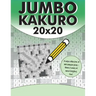 Jumbo Kakuro: 100 Kakuro Puzzles with Giant 20x20 Grids