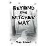 Beyond The Witches' Way