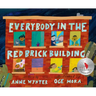 Everybody in the Red Brick Building