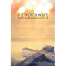 It's Worth a Life: Hearing and Responding to God's Call