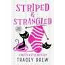 Striped & Strangled: A Humorous & Heart-warming Cozy Mystery