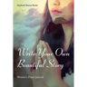 Write Your Own Beautiful Story: Women's Prayer Journal