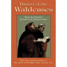 History of the Waldenses from the Earliest Period to the Present Time