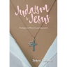 From Judaism to Jesus: Finding Love Where I Least Expected It