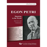 EGON PETRI, Musician to the World. Interviews and Commentary