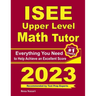 ISEE Upper Level Math Tutor: Everything You Need to Help Achieve an Excellent Score