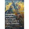 Universities, Disruptive Technologies, and Continuity in Higher Education: The Impact of Information Revolutions