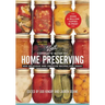 Complete Book of Home Preserving: 400 Delicious and Creative Recipes for Today