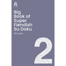 Big Book of Super Fiendish Su Doku Book 2: A Bumper Fiendish Sudoku Book for Adults Containing 300 Puzzles