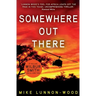 Somewhere Out There: A gripping, action-packed adventure thriller