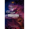 Running To The Impossible