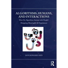 Algorithms, Humans, and Interactions: How Do Algorithms Interact with People? Designing Meaningful AI Experiences