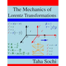 The Mechanics of Lorentz Transformations