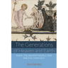 The Generations of Heaven and Earth: Adam, the Ancient World, and Biblical Theology