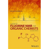Guide to Fluorine NMR for Organic Chemists