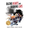 Racing Hearts and Burning Cars